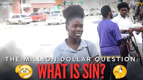 THE MILLION DOLLAR QUESTION: WHAT IS SIN?