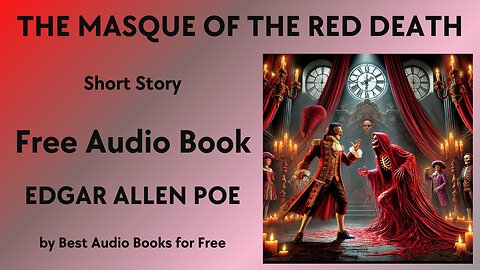 The Masque of the Red Death - A Short Story - by Edgar Allen Poe - Best Audio Books for Free