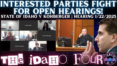 LIVE! State of Idaho v Kohberger | Interested Parties Argument for OPEN HEARINGS | 1/22/2025