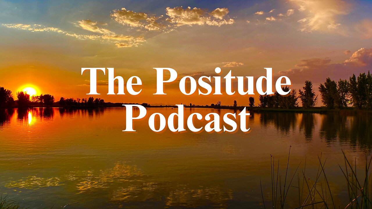 The Positude Podcast