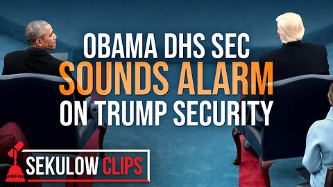 Obama DHS Sec Sounds Alarm on Trump Security