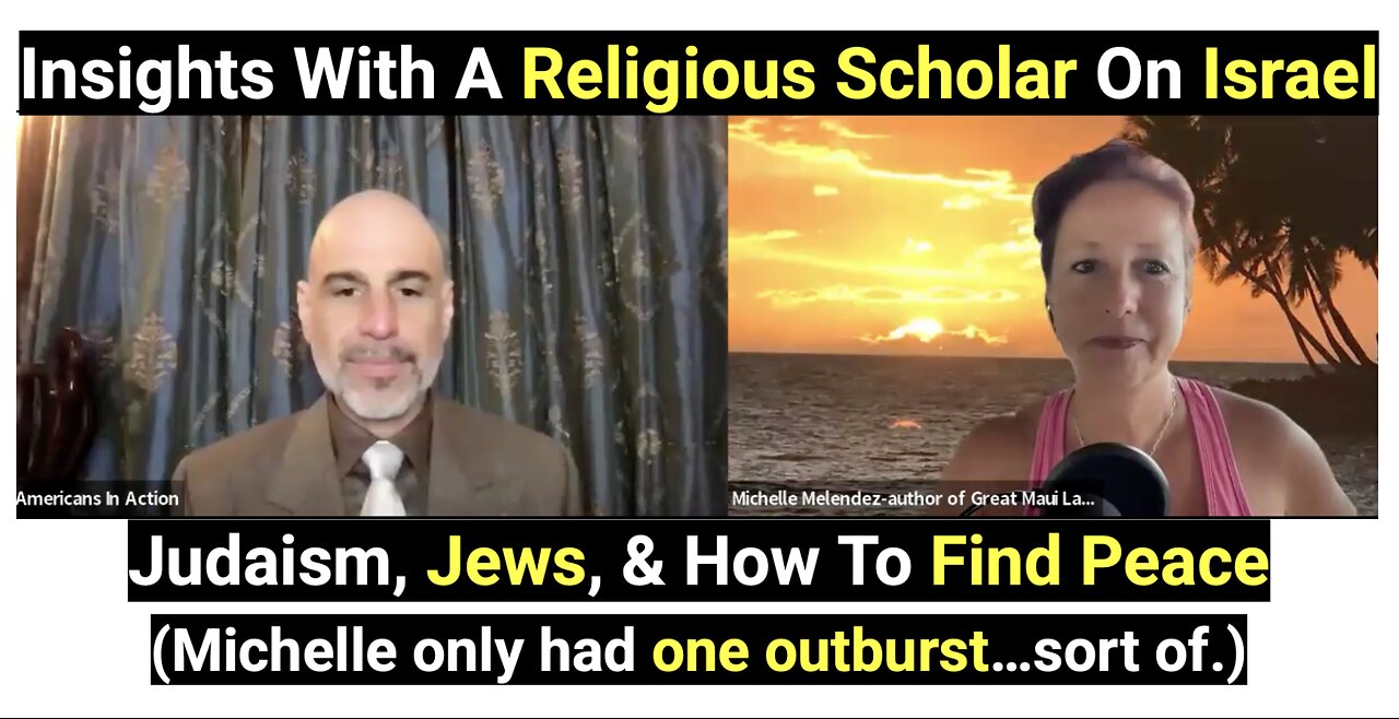 Insights With A Religious Scholar On Israel Judaism, Jews, & How To Find Peace