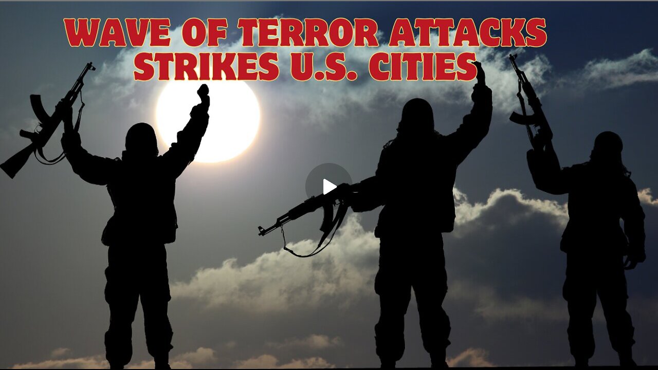 Wave Of TERROR ATTACKS Strikes U.S. Cities…