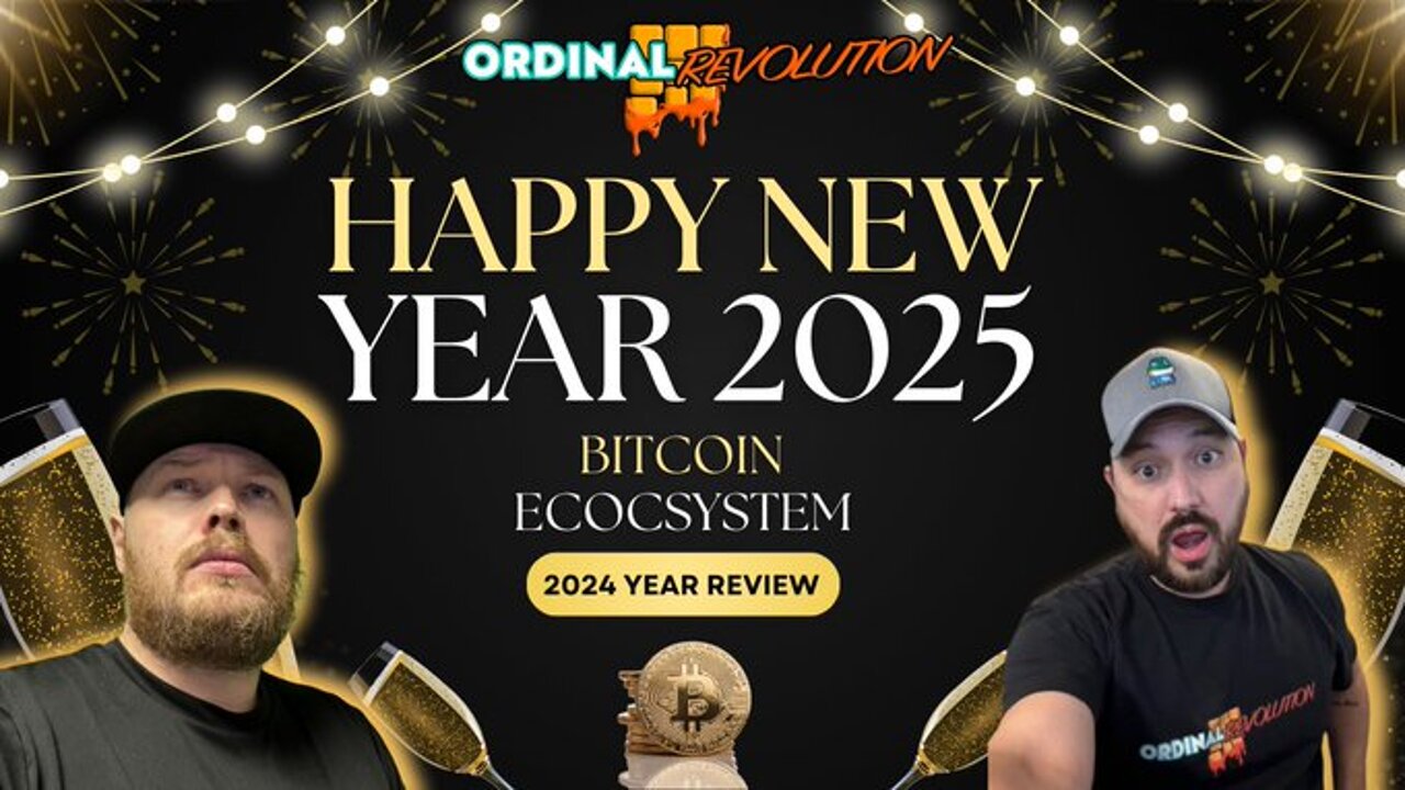 🥳 HAPPY NEW YEAR 2025 (Bitcoin Ecosystem 2024 Year Review) 🎉