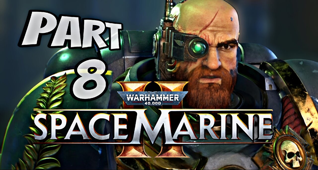 WARHAMMER 40K SPACE MARINE 2 Walkthrough Gameplay Part 8