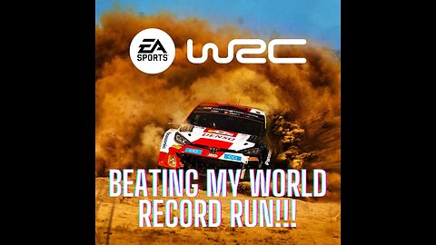 EA SPORTS WRC BEATING MY WORLD RECORD RUN!!!