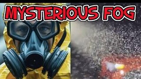 MYSTERIOUS FOG DUST BRINGS BURNING SKIN & CHEMICAL SMELLS! IT'S EITHER A BIO WEAPON OR SMART DUST!