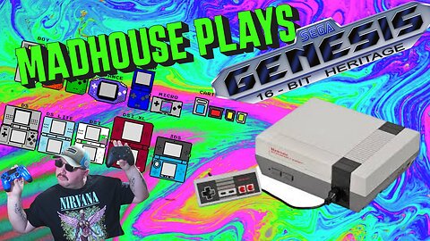 Madhouse Plays : SEGA, NES, & Handhelds