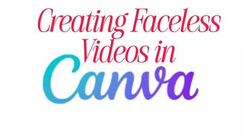 How to create faceless video in canva.