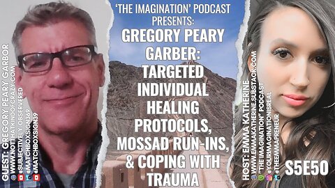 S5E50 | Gregory Garber - Targeted Individual Healing Protocols, Mossad Run-Ins, & Coping With Trauma