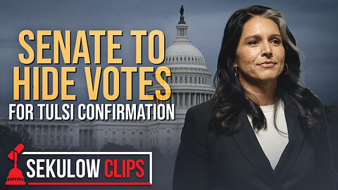 Secret Vote in Senate on Tulsi Confirmation to Hide from Voters