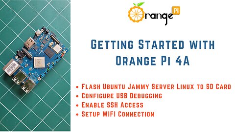 Getting Started with Orange Pi 4A | Flash Ubuntu Jammy Server Linux to SD Card | USB Debugging |