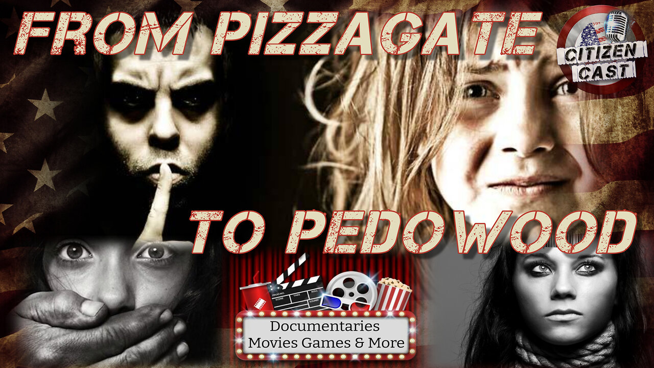 #SaveCitizenCast Presents... From PizzaGate to Pèdöwood, Exposing the Evil