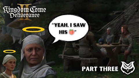 Kingdom Come Deliverance Gameplay II Part Three