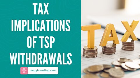 Tax Implications of TSP Withdrawals