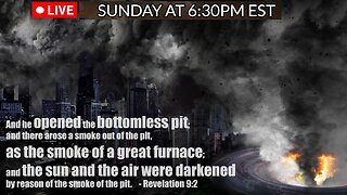 LIVE SUNDAY AT 6:30PM EST - World News - Biblical Prophecy - the Opening of the Deep