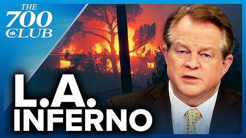 Wildfires In Los Angeles Are Out Of Control! | The 700 Club