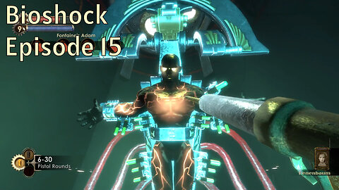 Stealing His Roids - Bioshock Episode 15 (Finale)