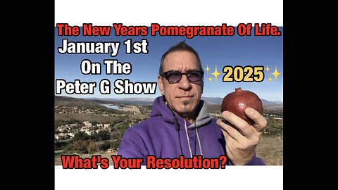 January 1st, 2025. What's Your Resolution? On The Peter G Show. Jan 1, 2025. Show #278