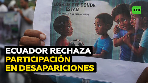 Gobierno de Ecuador niega su participación en desapariciones forzadas