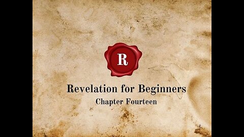 Revelation for Beginners - Chapter Fourteen