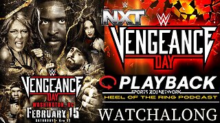 WWE NXT VENGEANCE DAY PLE WRESTLING WATCH ALONG WITH HEEL OF THE RING PODCAST Live