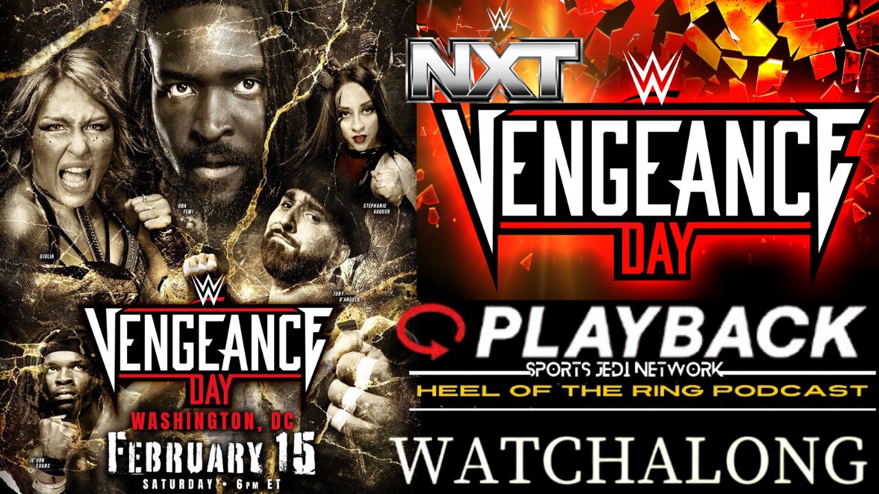 WWE NXT VENGEANCE DAY PLE WRESTLING WATCH ALONG WITH HEEL OF THE RING PODCAST Live