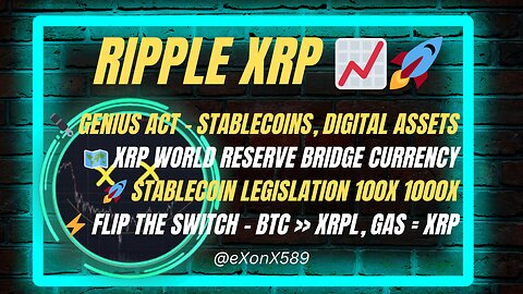 ✒️ GENIUS ACT STABLECOIN 🚀 STABLECOIN LEGISLATION 100X 1000X ⚡️ FLIP SWITCH BTC >> XRPL, GAS = XRP