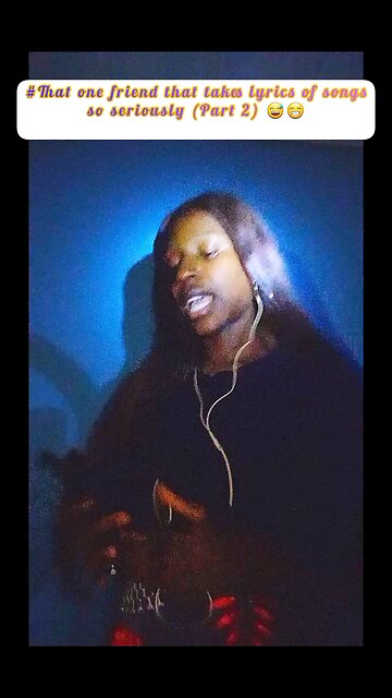That one friend that takes lyrics of songs so seriously. #PART#2#😅🤣 #viral_video #Tag#them#and#run