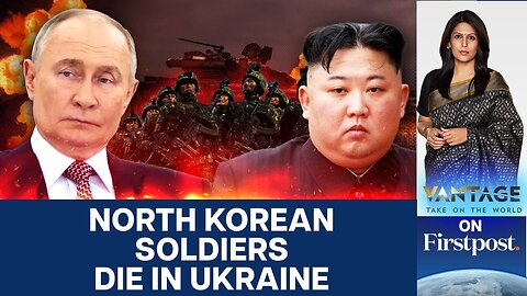 North Korean Troops in Ukraine: What Are They Really Up To? | Vantage with Palki Sharma