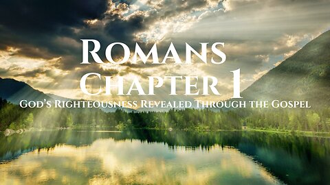 A Proclamation of Faith-Romans Chapter 1