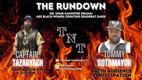 TNT Rundown: Dr Umar Johnson Drama With His Daughter & Are Black Women The Cause Of Deadbeat Dads?