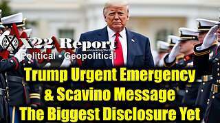 New X22 Report Jan 27 - Trump Urgent Emergency & Scavino Message, The Biggest Disclosure Yet