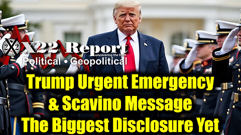 New X22 Report Jan 27 - Trump Urgent Emergency & Scavino Message, The Biggest Disclosure Yet