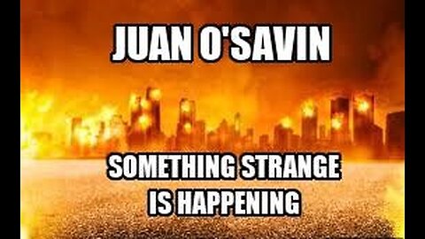 *** MUST WATCH *** Juan O' Savin - Something Strange is Happening in America...