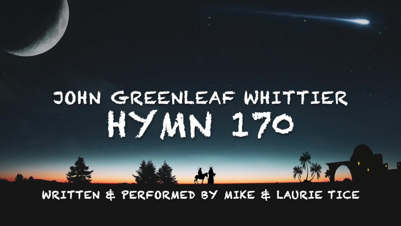 HYMN 170 J. G. WHITTIER