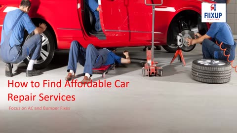 How to find the most affordable services for car repair, AC and bumper fix?