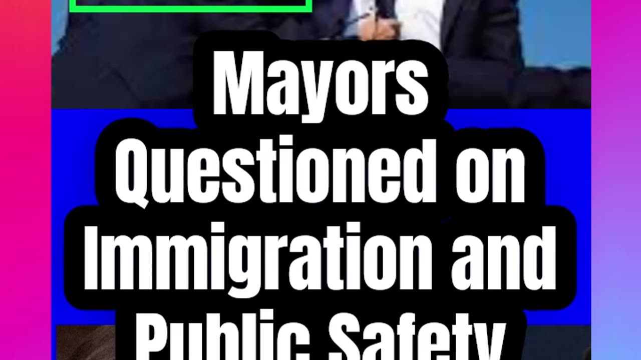 Mayors Questioned on Immigration and Public Safety