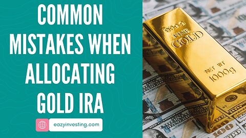 Common Mistakes When Allocating Gold IRA in Retirement Portfolio