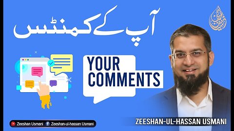 Your Comments | آپکے کمنٹس | Zeeshan Usmani