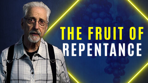 The Fruit of Repentance | Rediscovering the Gift of Repentance