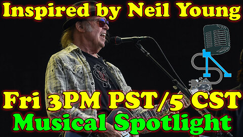 Musical Spotlight Episode 104 | Inspired by Neil Young | On The Fringe