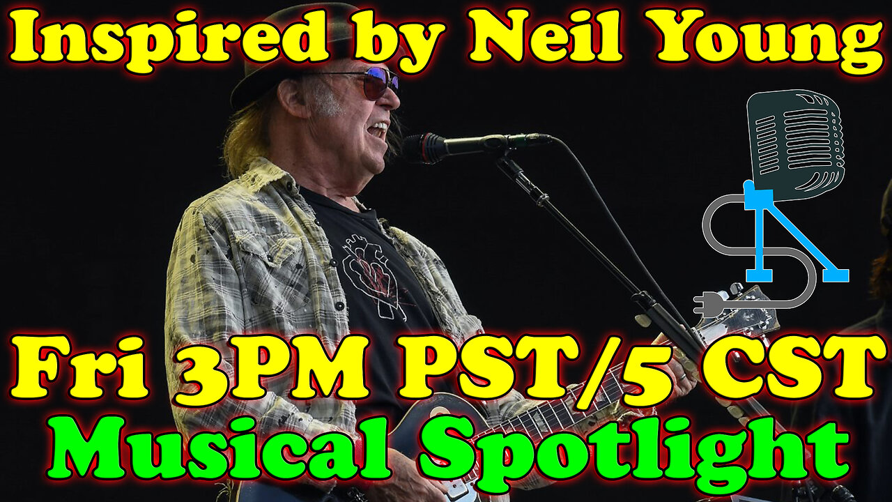 Musical Spotlight Episode 104 | Inspired by Neil Young | On The Fringe