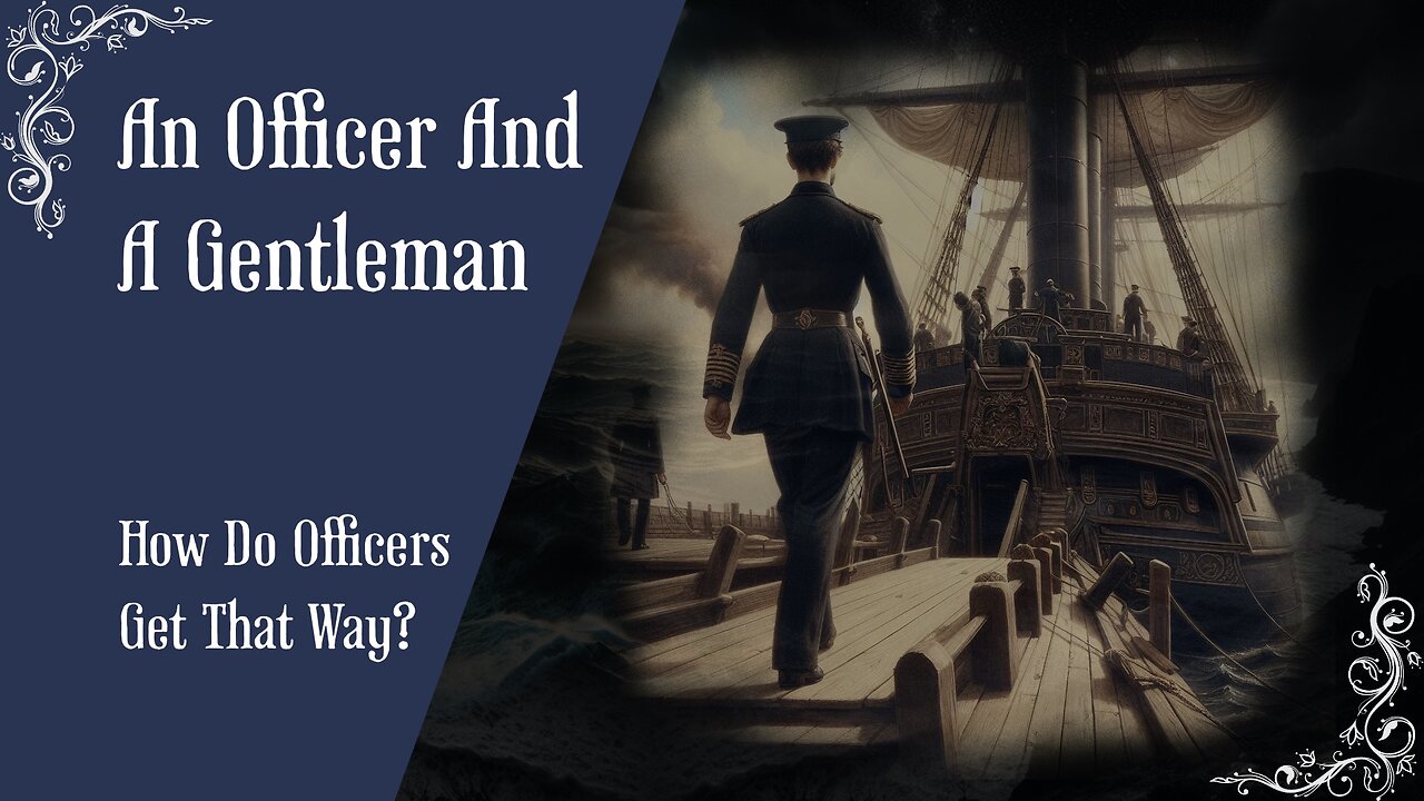 An Officer And A Gentleman : How Do Officers Get That Way?