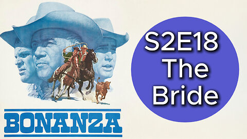 Bonanza S02E18 | The Bride