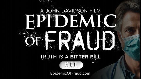 Epidemic Of Fraud (COVID-19 Documentary)