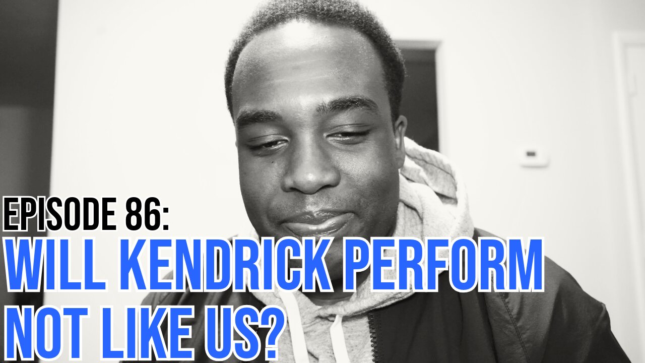 Hate It Or Love It Podcast - Episode 86: Will Kendrick Perform Not Like Us?