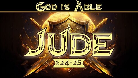 God is Able - Jude 1:24-25