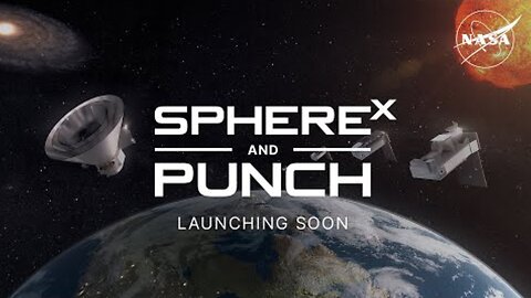 SPHEREx & PUNCH: Studying the Universe and Sun (NASA Mission Trailer)