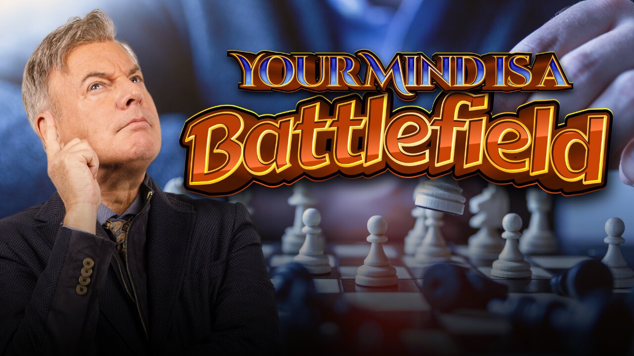 Your Mind Is a Battlefield – How To Take Authority & Win Every Day